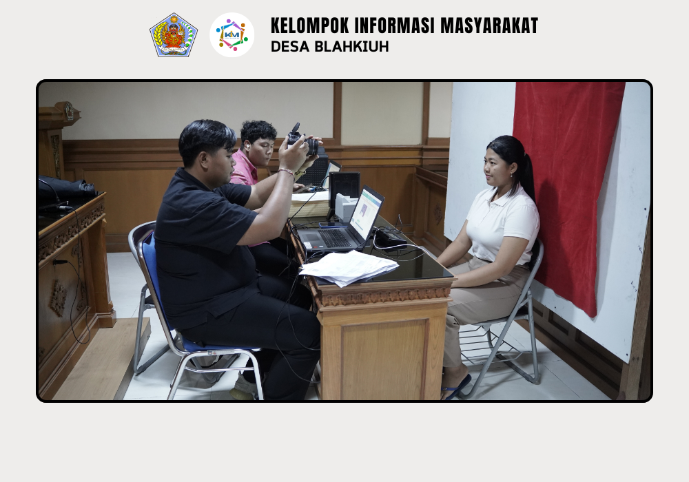 Layanan Rekam KTP-El dan Aktivasi IKD Digelar di Kantor Perbekel Blahkiuh - Image 3