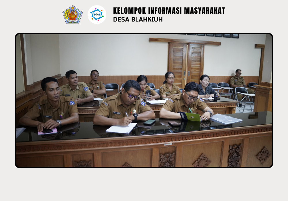 BIMBINGAN TEKNIS PENINGKATAN KAPASITAS BPD, PERANGKAT DAN STAF DESA BLAHKIUH - Image 10