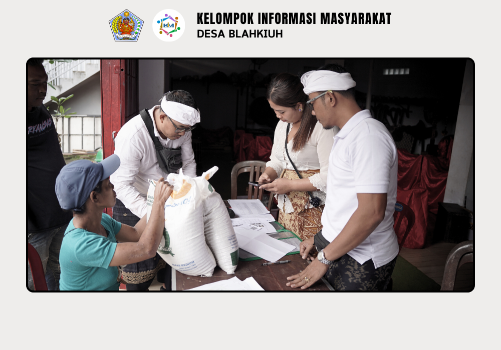 Penyaluran Bantuan Beras Cadangan Pangan Pemerintah (CPP) di Desa Blahkiuh