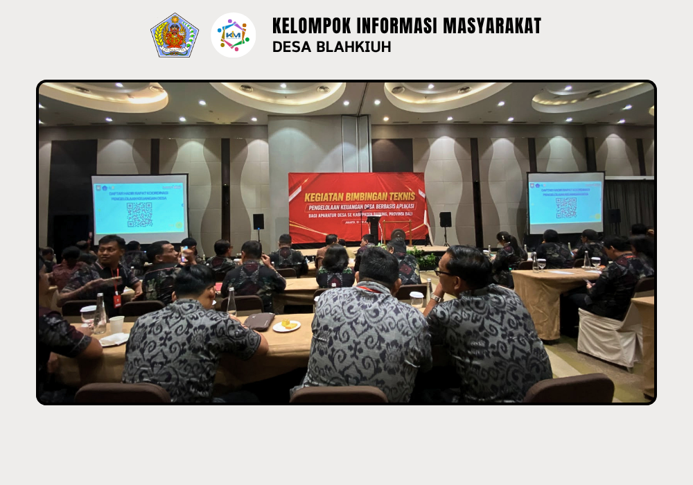 Pemerintah Desa Blahkiuh Ikuti Bimbingan Teknis Pengelolaan Keuangan Desa Berbasis Aplikasi bagi Aparatur Desa se-Kabupaten Badung - Image 2