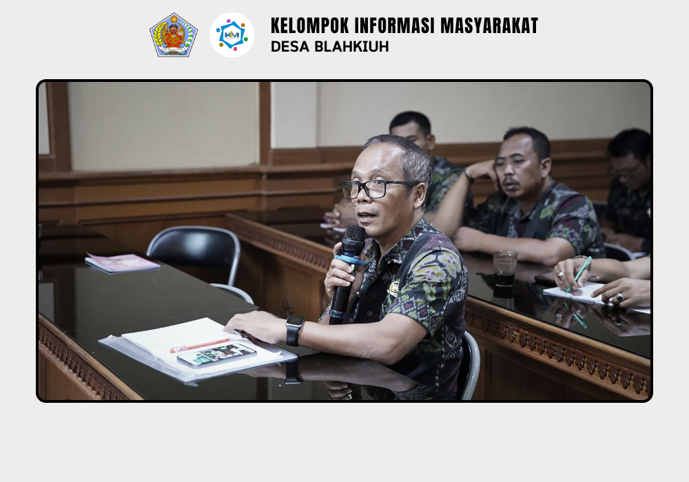 BIMBINGAN TEKNIS PENINGKATAN KAPASITAS BPD, PERANGKAT DAN STAF DESA BLAHKIUH - Image 10