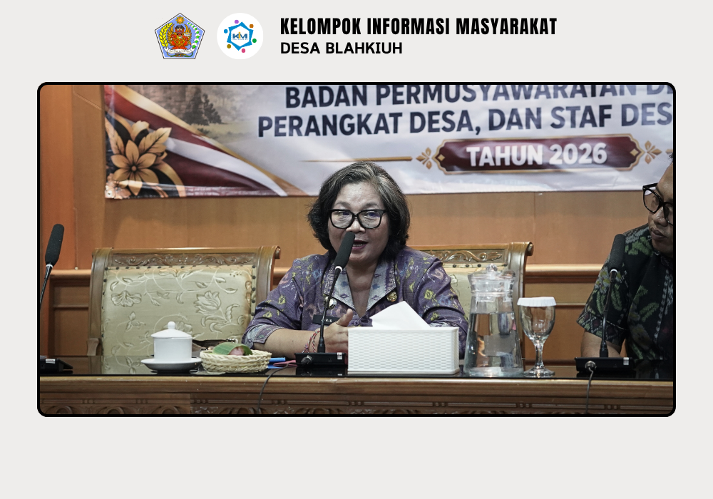 BIMBINGAN TEKNIS PENINGKATAN KAPASITAS BPD, PERANGKAT DAN STAF DESA BLAHKIUH - Image 9