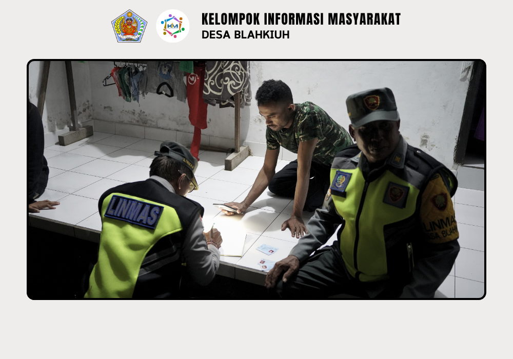 Sidak Penduduk Pendatang dan Penerapan Aplikasi SIPPS di Desa Blahkiuh - Image 6