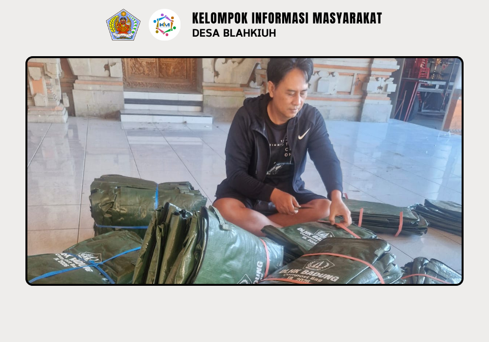 Gotong Royong & Pembagian Compost Bag di Seluruh Banjar Desa Blahkiuh - Image 7