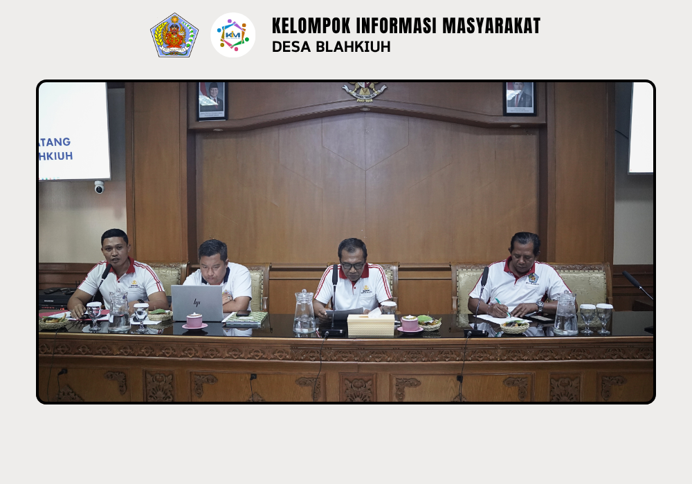 Pembentukan Tim Pengelola Kegiatan (TPK) dan Sosialisasi Kegiatan di Desa Blahkiuh