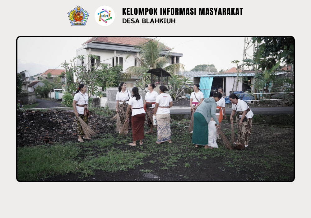 Gerakan Kulkul PKK dan Posyandu Desa Blahkiuh Bangkitkan Semangat Gotong Royong - Image 4