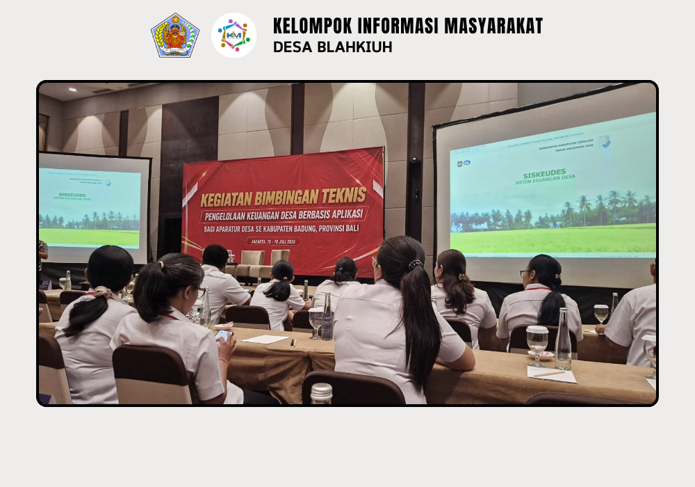 Pemerintah Desa Blahkiuh Ikuti Bimbingan Teknis Pengelolaan Keuangan Desa Berbasis Aplikasi bagi Aparatur Desa se-Kabupaten Badung - Image 6