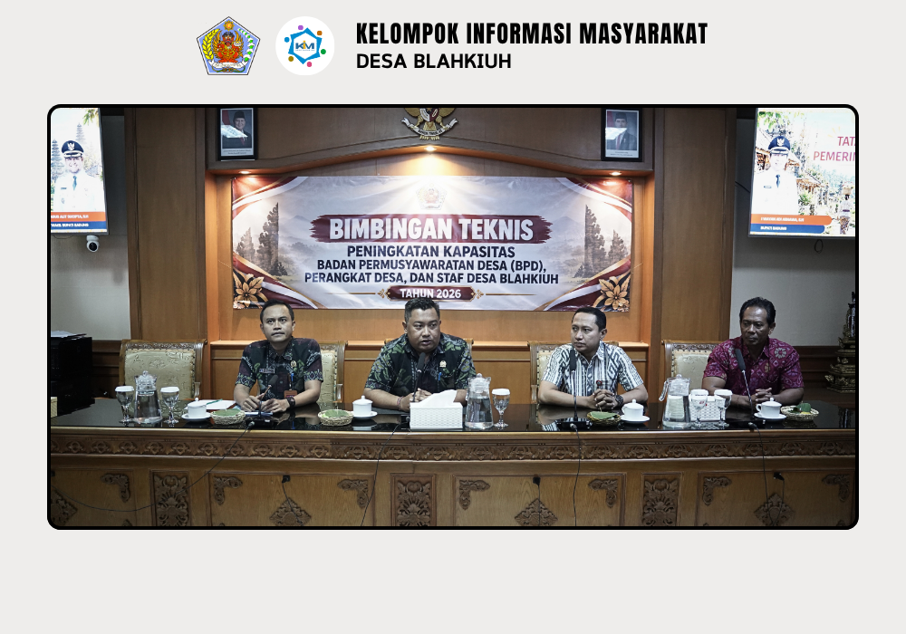 BIMBINGAN TEKNIS PENINGKATAN KAPASITAS BPD, PERANGKAT DAN STAF DESA BLAHKIUH - Image 2