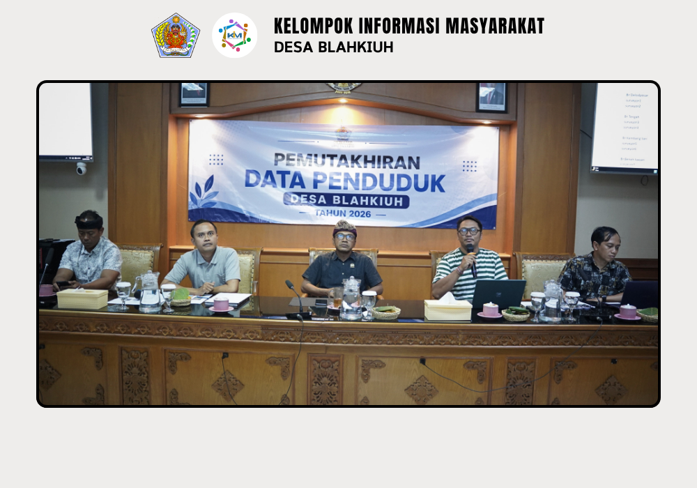 Bimbingan Teknis Pemutakhiran dan Pendataan Data Penduduk Desa Blahkiuh - Image 6