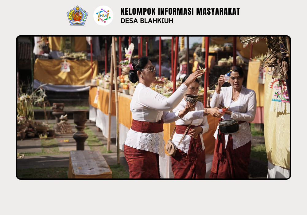 Piodalan Pura Kayangan Jagat Luhur Giri Kusuma, Desa Adat Blahkiuh - Image 6