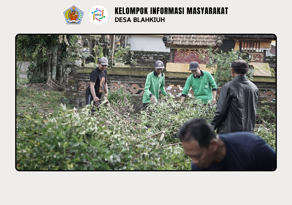 Desa Blahkiuh Laksanakan Gotong Royong Semesta Berencana Tahap ke-2 di Area Pura Dalem Gede Desa Adat Blahkiuh - Image 8