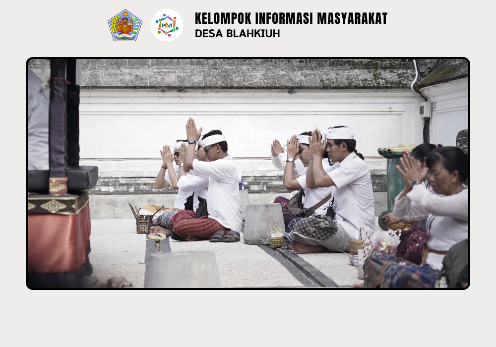 Kegiatan Sradha Bhakti Bagi Perangkat Desa, Staf Desa, TP-PKK Desa Blahkiuh, dan CS Desa Blahkiuh - Image 7