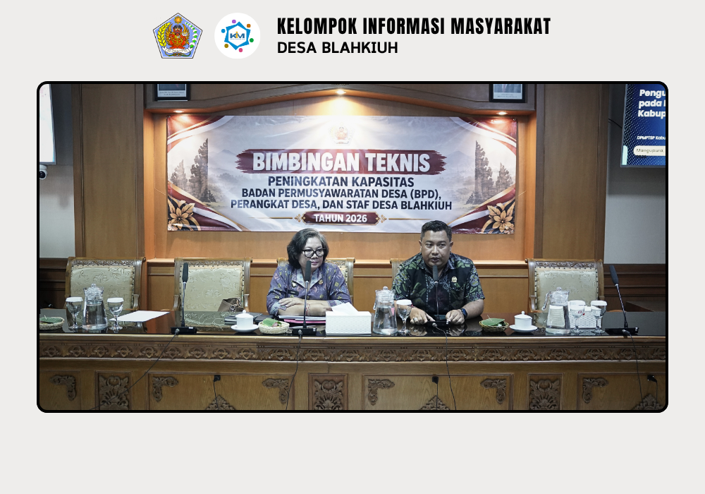 BIMBINGAN TEKNIS PENINGKATAN KAPASITAS BPD, PERANGKAT DAN STAF DESA BLAHKIUH - Image 7