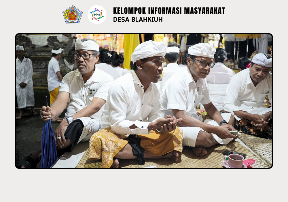 Kegiatan Serah Terima Upakara Piodalan di Pura Dalem Suci Br. Tengah dan Pura Manik Angkeran Br. Ulapan I, Desa Blahkiuh - Image 8