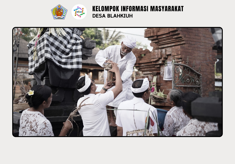 Serah Terima Upakara Piodalan di Pura Dalem Sakenan Desa Blahkiuh - Image 4