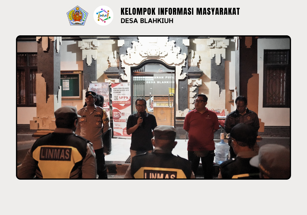 Linmas Desa Blahkiuh Melaksanakan Ronda di Wilayah Desa Blahkiuh