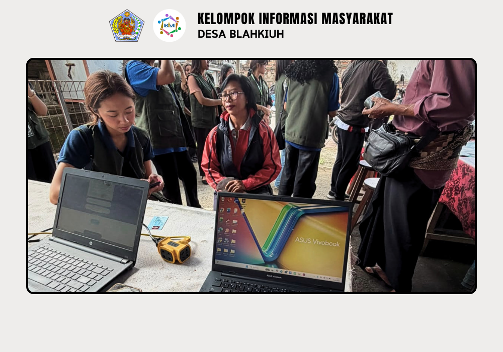 Pelayanan Pembuatan dan Aktivasi Identitas Kependudukan Digital (IKD) di Desa Blahkiuh - Image 3