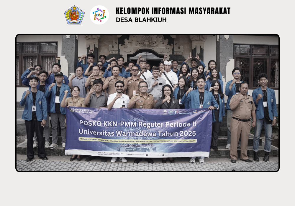 Pembukaan KKN PMM Reguler Periode II Mahasiswa Universitas Warmadewa di Desa Blahkiuh Tahun 2025